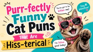 Funny cartoon cat wearing pink sunglasses with colorful text saying “Purr-fectly Funny Cat Puns That Are Hiss-terical” on a playful bright background.