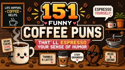 Pixel art banner featuring funny coffee puns, smiling coffee cups, coffee beans, espresso jokes, and retro 8-bit coffee shop humor with the title “151 Funny Coffee Puns That’ll Espresso Your Sense of Humor.”