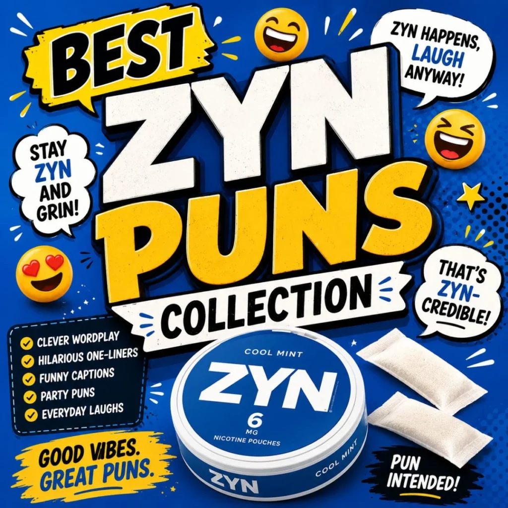 😆 Best ZYN Puns Collection