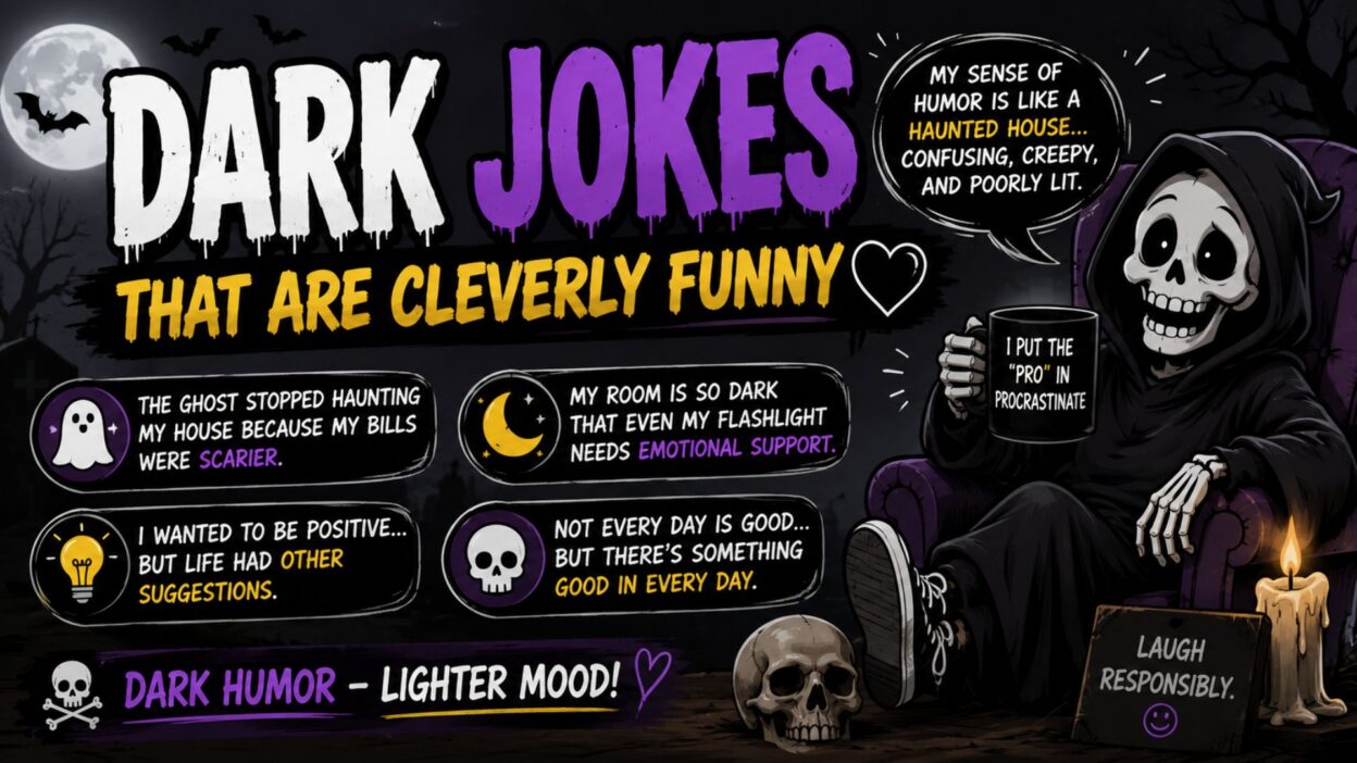 Dark jokes that are cleverly funny