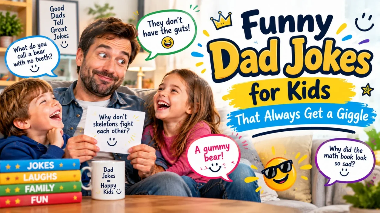 Funny dad jokes for kids that always get a giggle